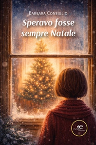 Speravo fosse sempre Natale - Librerie.coop