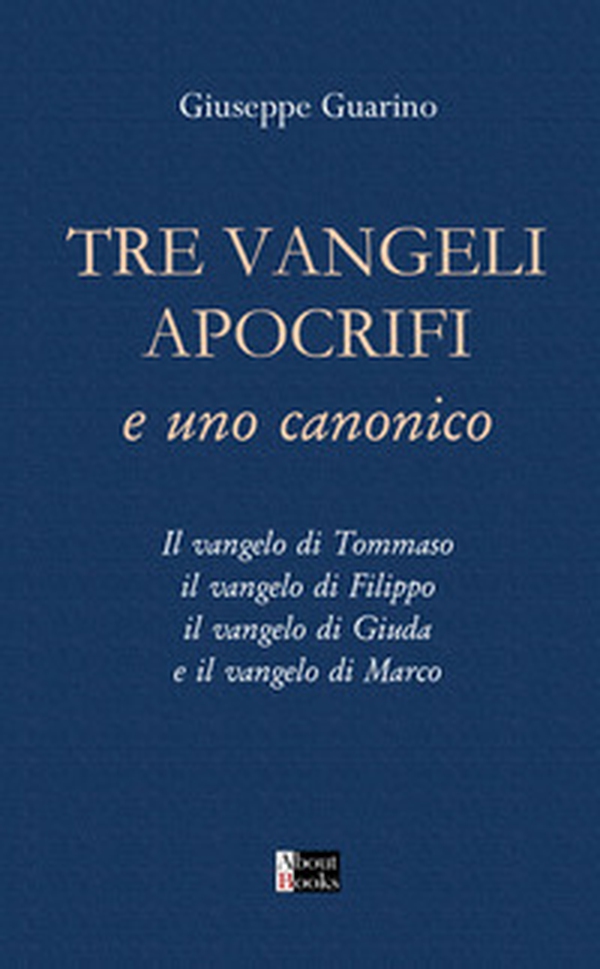 Tre Vangeli apocrifi e uno canonico. Il vangelo di Tommaso il vangelo di Filippo il vangelo di Giuda e il vangelo di Marco - Librerie.coop Tre Vangeli apocrifi e uno canonico. Il vangelo di Tommaso il vangelo di Filippo il vangelo di Giuda e il vangelo di Marco - Librerie.coop