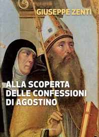 Alla scoperta delle Confessioni di Agostino - Librerie.coop
