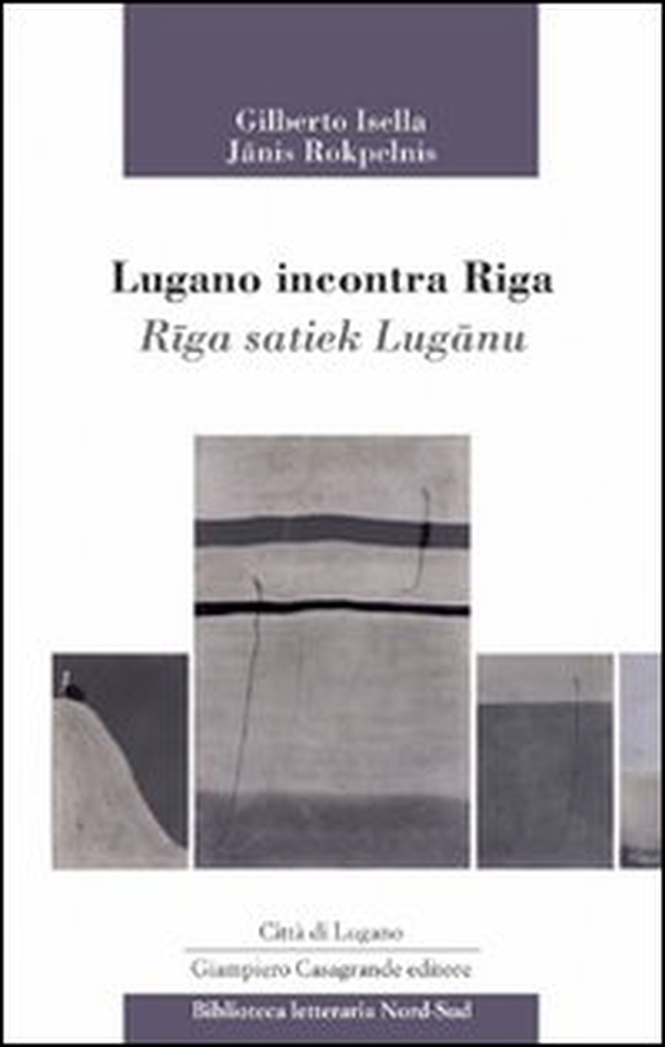 Lugano incontra Riga-Riga satiek Lugano - Librerie.coop Lugano incontra Riga-Riga satiek Lugano - Librerie.coop