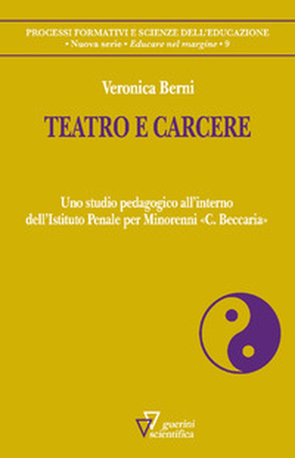 Teatro e carcere. Uno studio pedagogico all'interno dell'Istituto Penale per Minorenni «C. Beccaria» - Librerie.coop Teatro e carcere. Uno studio pedagogico all'interno dell'Istituto Penale per Minorenni «C. Beccaria» - Librerie.coop