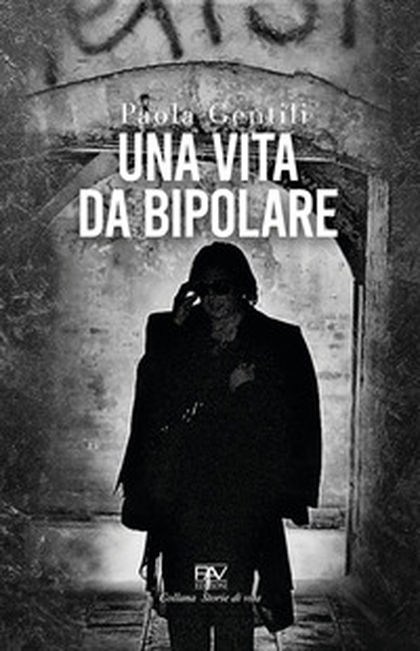 Una vita da bipolare - Librerie.coop Una vita da bipolare - Librerie.coop