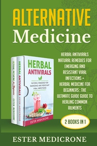 Alternative medicine bible (2 books in 1) - Librerie.coop