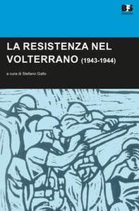La Resistenza nel Volterrano (1943-1944) - Librerie.coop