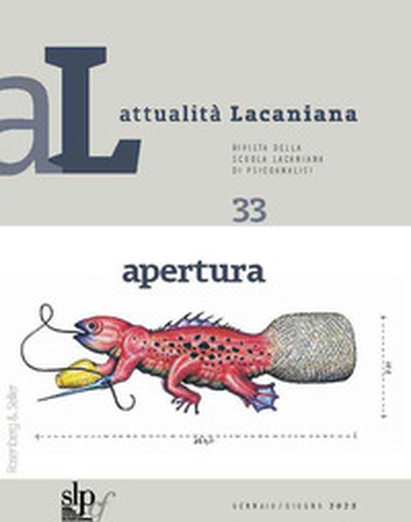 Attualità lacaniana. Rivista della Scuola Lacaniana di Psicoanalisi - Vol. 33 - Librerie.coop Attualità lacaniana. Rivista della Scuola Lacaniana di Psicoanalisi - Vol. 33 - Librerie.coop