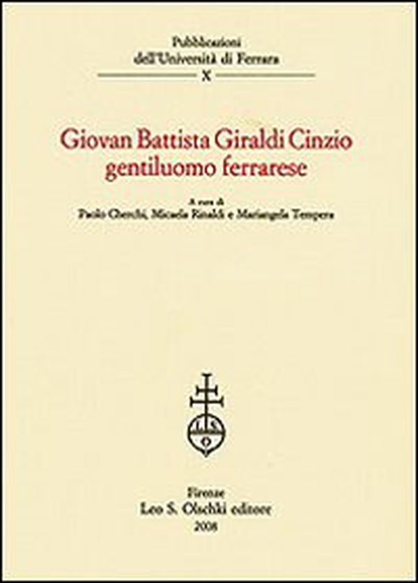 Giovan Battista Giraldi Cinzio gentiluomo ferrarese - Librerie.coop Giovan Battista Giraldi Cinzio gentiluomo ferrarese - Librerie.coop