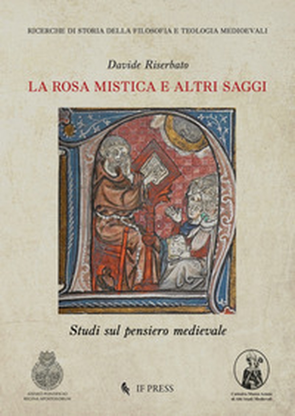 La Rosa Mistica e altri saggi. Studi sul pensiero medievale - Librerie.coop La Rosa Mistica e altri saggi. Studi sul pensiero medievale - Librerie.coop