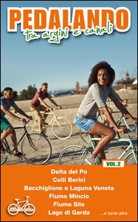 Pedalando tra argini e canali - Librerie.coop Pedalando tra argini e canali - Librerie.coop