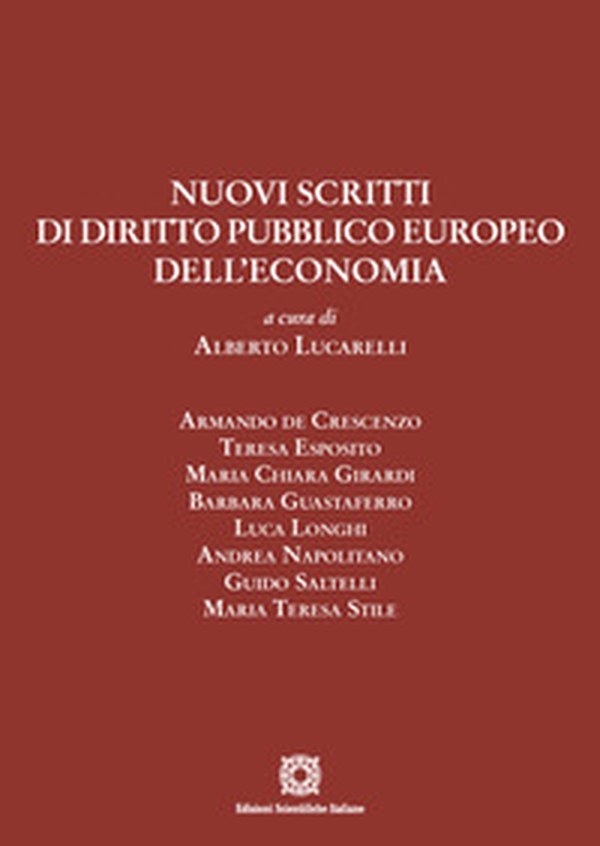 Nuovi scritti di diritto pubblico europeo dell'economia - Librerie.coop Nuovi scritti di diritto pubblico europeo dell'economia - Librerie.coop