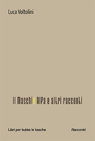 Il maschio alfa e altri racconti - Librerie.coop Il maschio alfa e altri racconti - Librerie.coop