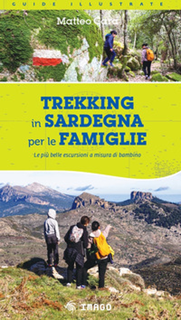 Trekking in Sardegna per le famiglie. Le più belle escursioni a misura di bambino - Librerie.coop
