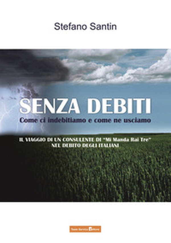 Senza debiti. Come ci indebitiamo e come ne usciamo - Librerie.coop Senza debiti. Come ci indebitiamo e come ne usciamo - Librerie.coop