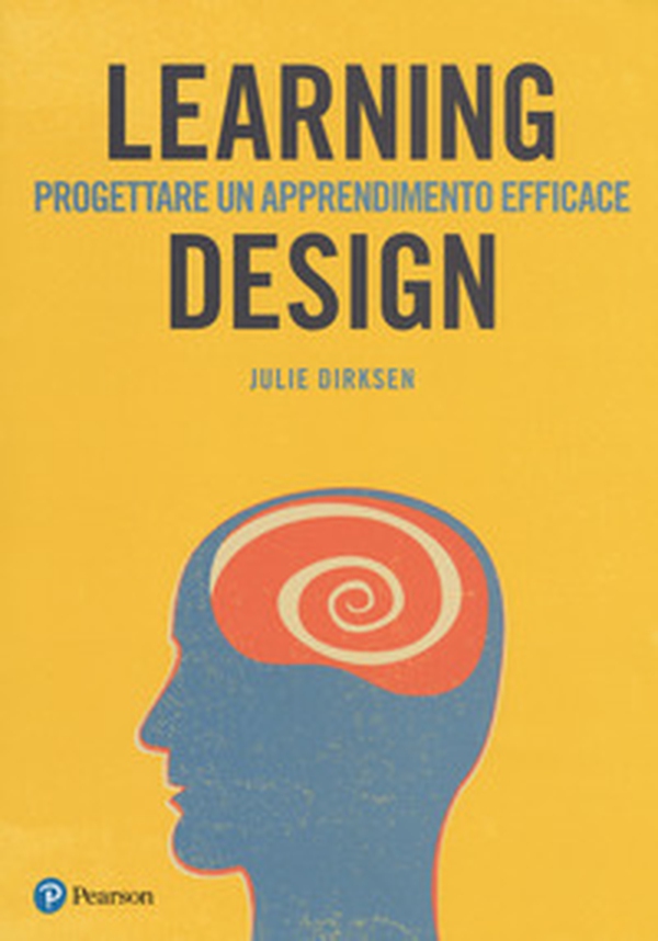Learning design. Progettare un apprendimento efficace - Librerie.coop Learning design. Progettare un apprendimento efficace - Librerie.coop