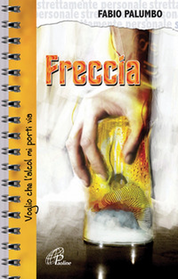 Freccia. Voglio che l'alcol mi porti via - Librerie.coop Freccia. Voglio che l'alcol mi porti via - Librerie.coop