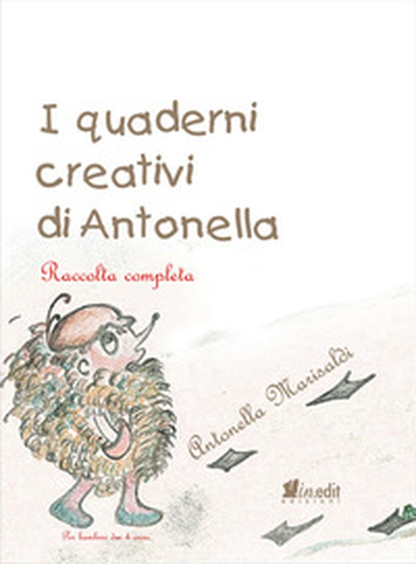 I quaderni creativi di Antonella. Raccolta completa - Librerie.coop