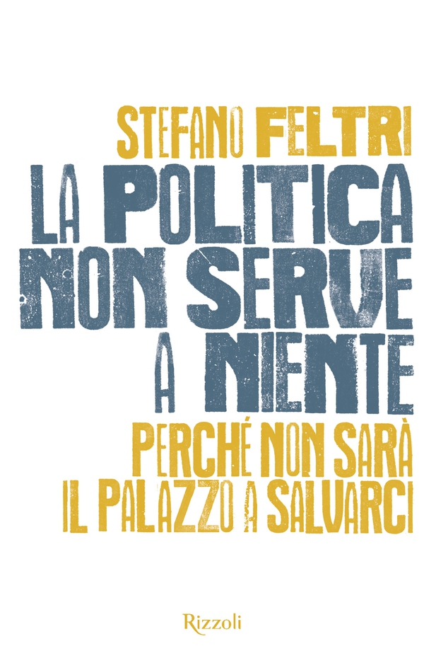La politica non serve a niente - Librerie.coop La politica non serve a niente - Librerie.coop