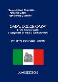 Casa, dolce casa? I furti nelle abitazioni e la legittima difesa (dai pubblici poteri) - Librerie.coop