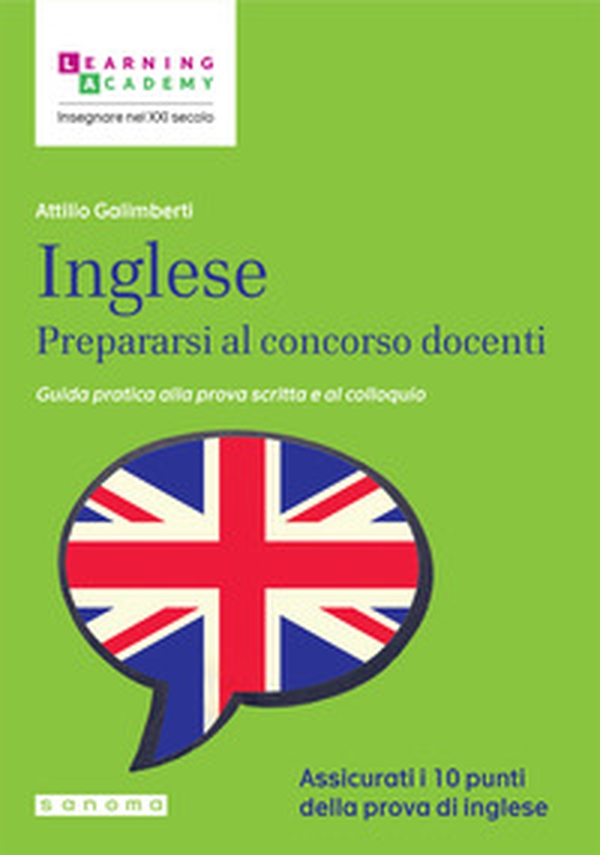 Inglese. Prepararsi al concorso docenti. Guida pratica alla prova scritta e al colloquio - Librerie.coop Inglese. Prepararsi al concorso docenti. Guida pratica alla prova scritta e al colloquio - Librerie.coop