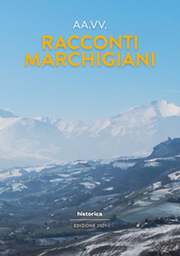 Racconti marchigiani 2021 - Librerie.coop Racconti marchigiani 2021 - Librerie.coop