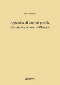 Appendice di ulteriori postille alla mia traduzione dell'Eneide - Librerie.coop
