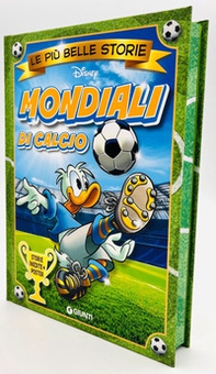 Mondiali di calcio. Le più belle storie Disney - Librerie.coop