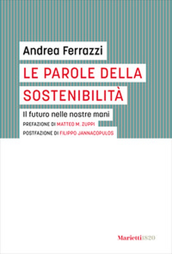 Le parole della sostenibilità. Il futuro nelle nostre mani - Librerie.coop Le parole della sostenibilità. Il futuro nelle nostre mani - Librerie.coop