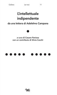 L'intellettuale indipendente. Da una lettera di Adelelmo Campana - Librerie.coop