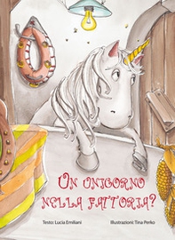 Un unicorno nella fattoria? - Librerie.coop