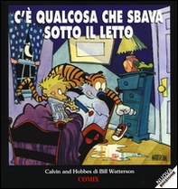 C'è qualcosa che sbava sotto il letto. Calvin & Hobbes - Librerie.coop