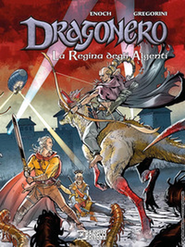 La regina degli Algenti. Dragonero - Librerie.coop La regina degli Algenti. Dragonero - Librerie.coop