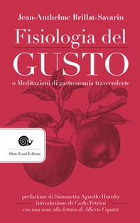 Fisiologia del gusto o meditazioni di gastronomia trascendente - Librerie.coop