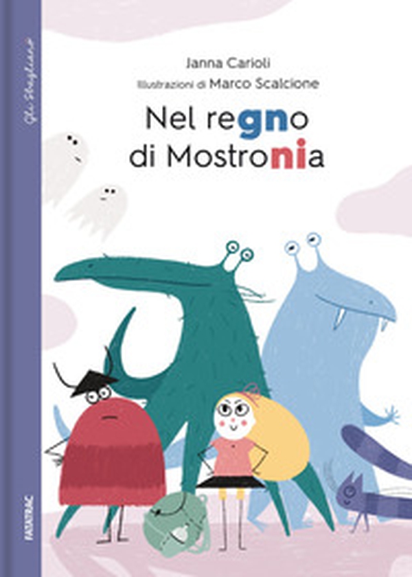 Nel regno di Mostronia - Librerie.coop Nel regno di Mostronia - Librerie.coop