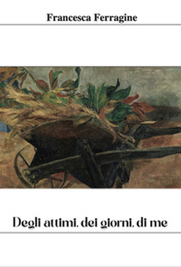 Degli attimi, dei giorni, di me - Librerie.coop Degli attimi, dei giorni, di me - Librerie.coop