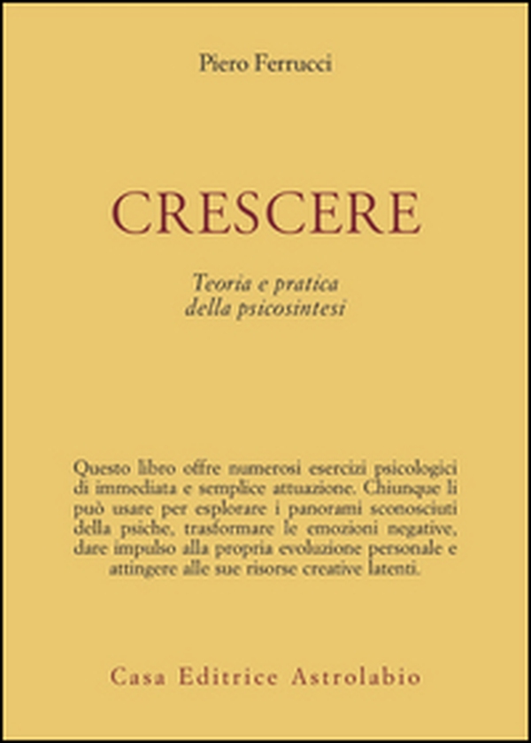 Crescere. Teoria e pratica della psicosintesi - Librerie.coop Crescere. Teoria e pratica della psicosintesi - Librerie.coop