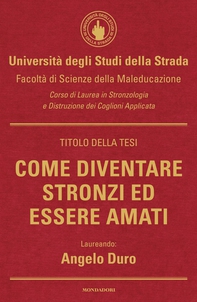 Come diventare stronzi ed essere amati - Librerie.coop Come diventare stronzi ed essere amati - Librerie.coop