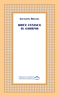 Dove finisce il giorno - Librerie.coop