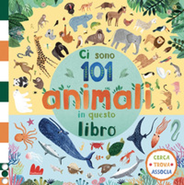 Ci sono 101 animali marini in questo libro. Cerca, trova, associa - Librerie.coop Ci sono 101 animali marini in questo libro. Cerca, trova, associa - Librerie.coop