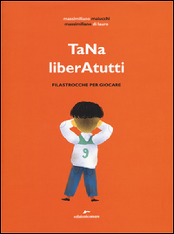 TaNa liberAtutti. Filastrocche per giocare - Librerie.coop TaNa liberAtutti. Filastrocche per giocare - Librerie.coop