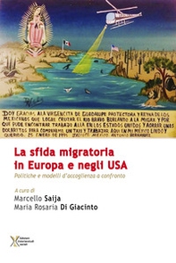 La sfida migratoria in Europa e negli USA. Politiche e modelli di accoglienza a confronto - Librerie.coop
