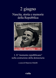 2 giugno. Nascita, storia e memorie della Repubblica vol. 1 - Librerie.coop 2 giugno. Nascita, storia e memorie della Repubblica vol. 1 - Librerie.coop