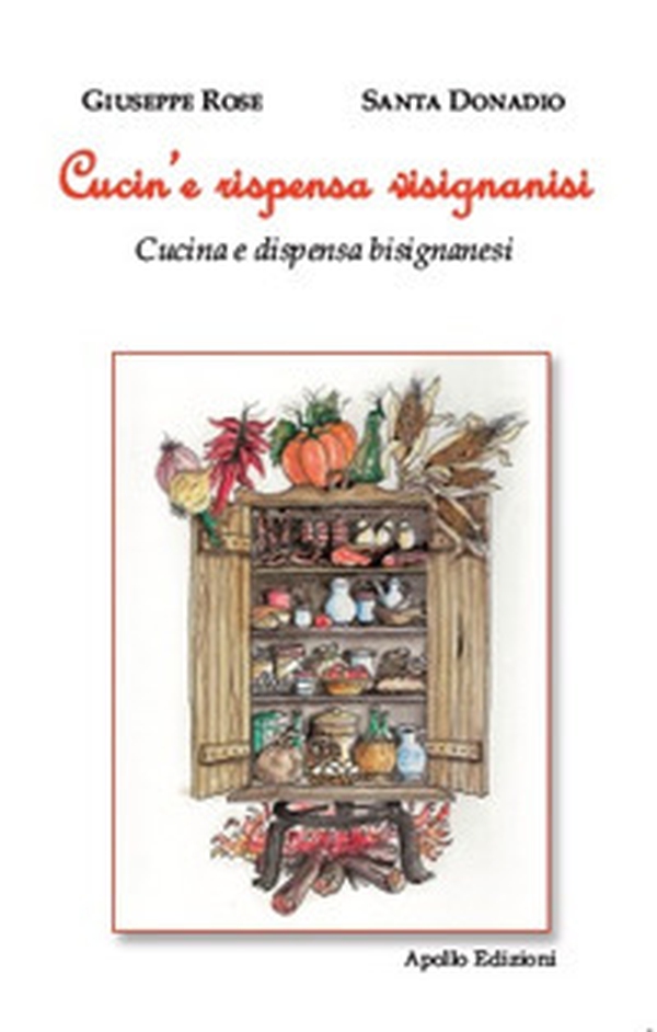 Cucin'e rispensa visignanisi (Cucina e dispensa bisignanesi) - Librerie.coop Cucin'e rispensa visignanisi (Cucina e dispensa bisignanesi) - Librerie.coop
