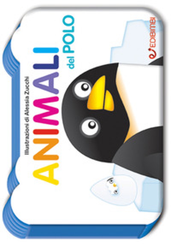 Animali del polo. Il mondo dei piccoli - Librerie.coop Animali del polo. Il mondo dei piccoli - Librerie.coop