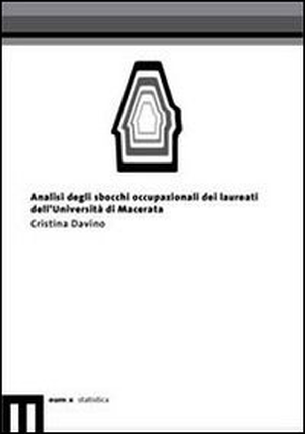 Analisi degli sbocchi occupazionali dei laureati dell'Università di Macerata - Librerie.coop Analisi degli sbocchi occupazionali dei laureati dell'Università di Macerata - Librerie.coop