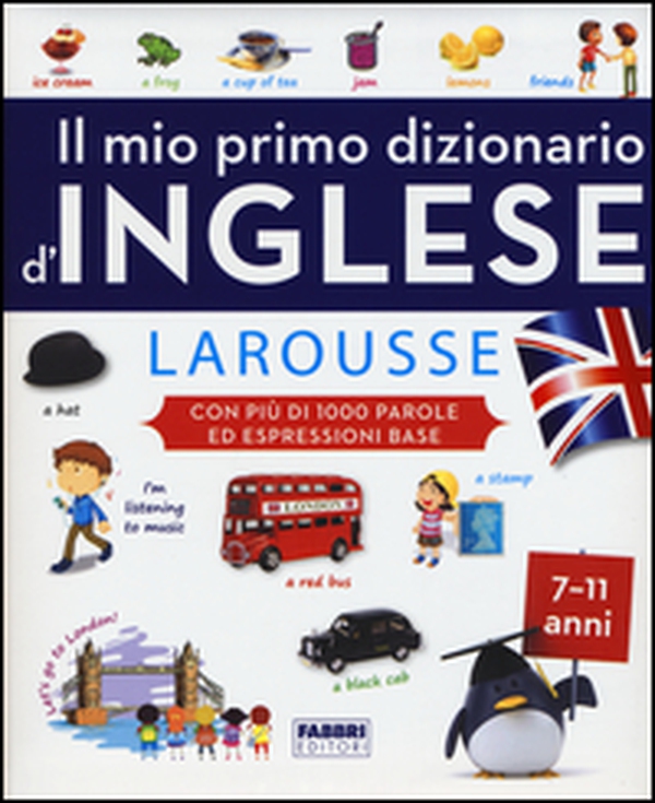 Il mio primo dizionario d'inglese Larousse - Librerie.coop Il mio primo dizionario d'inglese Larousse - Librerie.coop