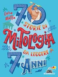 70 storie di mitologia da leggere a 7 anni - Librerie.coop 70 storie di mitologia da leggere a 7 anni - Librerie.coop