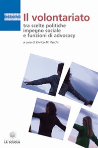 Il volontariato tra scelte politiche, impegno sociale e funzioni di advocacy - Librerie.coop