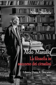 Aldo Masullo. La filosofia in soccorso dei cittadini - Librerie.coop