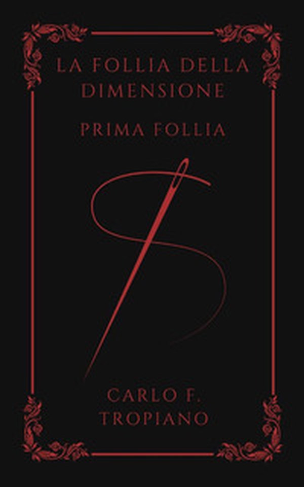 La follia della dimensione. Prima follia - Librerie.coop La follia della dimensione. Prima follia - Librerie.coop