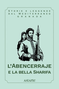 L'Abencerraje e la bella Sharifa - Librerie.coop L'Abencerraje e la bella Sharifa - Librerie.coop