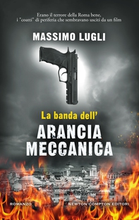 La banda dell'Arancia Meccanica - Librerie.coop